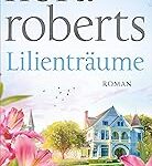 Lilienträume - Nora Roberts